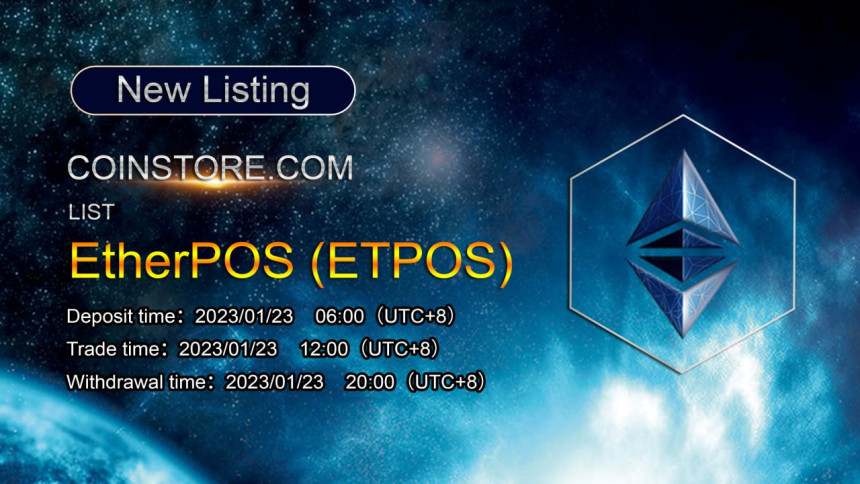Coinstore will list ETPOS (EtherPOS) and open ETPOS/USDT trading pairs